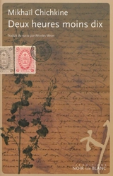 Deux heures moins dix - Mikhaïl Chichkine