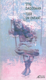 Tuer un enfant - Stig Dagerman