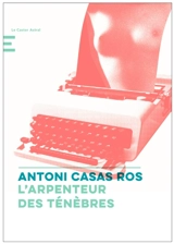 L'arpenteur des ténèbres - Antoni Casas Ros