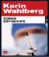 Soins définitifs - Karin Wahlberg