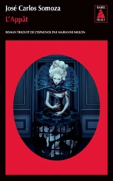 L'appât - José Carlos Somoza