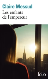 Les enfants de l'empereur - Claire Messud