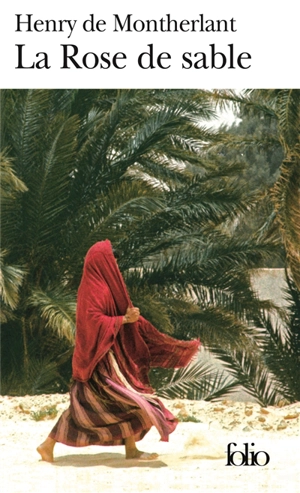 La rose de sable - Henry de Montherlant