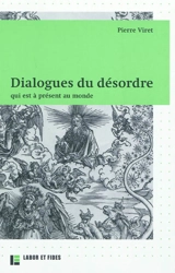 Dialogues du désordre : qui est à présent au monde : des causes d'iceluy, et du moyen pour y remedier, desquelz l'ordre et le tiltre s'ensuit - Pierre Viret