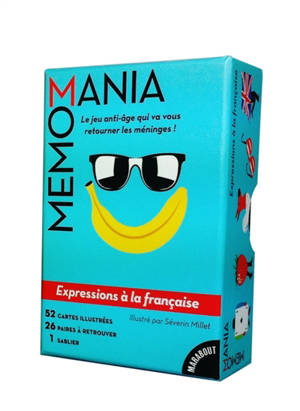 Memomania : expressions à la française : le jeu anti-âge qui va vous retourner les méninges !