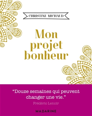 Mon projet bonheur - Christine Michaud