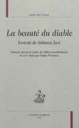 La beauté du Diable : portrait de Sabbataï Zevi - Leyb ben Oyzer