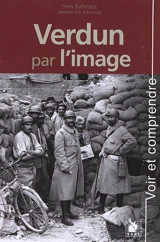 Verdun par l'image - Yves Buffetaut