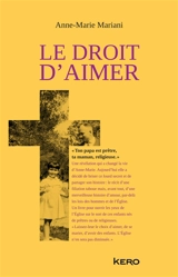 Le droit d'aimer : récit - Anne-Marie Mariani