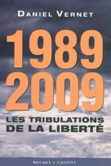1989-2009 : les tribulations de la liberté - Daniel Vernet