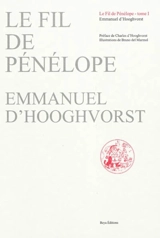 Le fil de Pénélope. Vol. 1 - Emmanuel D'Hooghvorst