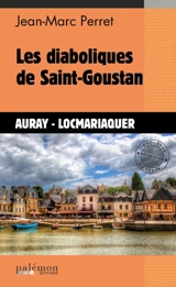 Les diaboliques de Saint-Goustan : Auray-Locmariaquer - Jean-Marc Perret
