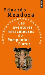 Les aventures miraculeuses de Pomponius Flatus - Eduardo Mendoza