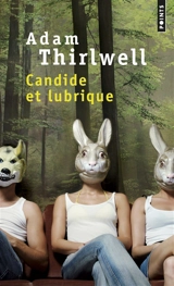 Candide et lubrique - Adam Thirlwell