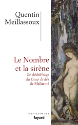 Le nombre et la sirène : un déchiffrage du Coup de dés de Mallarmé - Quentin Meillassoux
