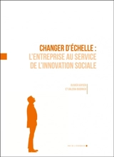 Changer d'échelle : l'entreprise au service de l'innovation sociale - Oliver Kayser