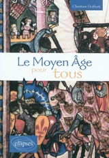 Le Moyen Age pour tous - Christine Lemaire-Duthoit