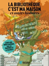 La bibliothèque, c'est ma maison : et autres histoires - Philippe Aubert de Molay