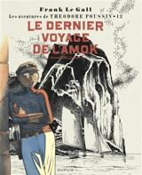Les aventures de Théodore Poussin. Vol. 13. Le dernier voyage de L'Amok - Frank Le Gall