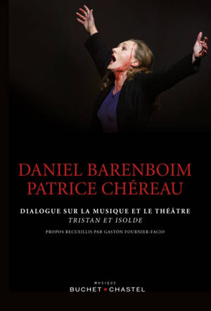 Dialogue sur la musique et le théâtre : Tristan et Isolde - Daniel Barenboim