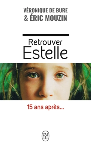 Retrouver Estelle : 15 ans après... - Éric Mouzin