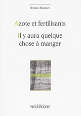 Azote et fertilisants. Il y aura quelque chose à manger - Ronan Mancec