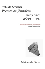 Poèmes de Jérusalem - Yehuda Amichai