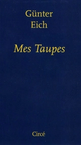 Mes taupes - Günter Eich