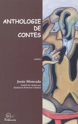 Anthologie de contes - Jesús Moncada