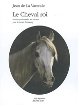 Le cheval roi - Jean de La Varende