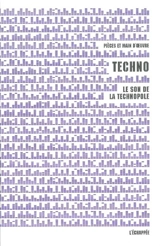 Techno : le son de la technopole - Pièces et main d'oeuvre (Grenoble)
