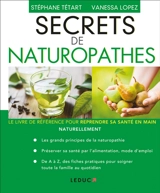 Secrets de naturopathes : le livre de référence pour reprendre sa santé en main naturellement - Stéphane Tétart