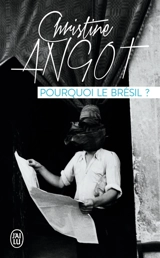 Pourquoi le Brésil ? - Christine Angot