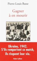 Gagner à en mourir - Pierre-Louis Basse