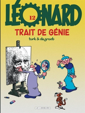 Léonard. Vol. 12. Trait de génie - Bob De Groot