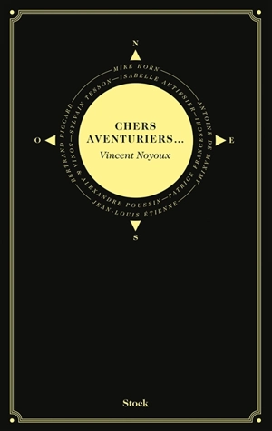 Chers aventuriers... - Vincent Noyoux