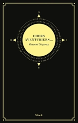 Chers aventuriers... - Vincent Noyoux