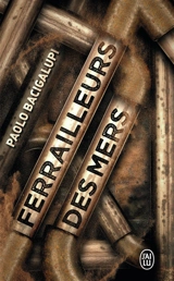 Ferrailleurs des mers - Paolo Bacigalupi