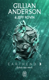 Earthend. Vol. 3. Echos des mers - Gillian Anderson