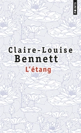 L'étang - Claire-Louise Bennett