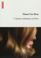 L'amour commence en hiver - Simon Van Booy