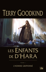 Les enfants de D'Hara. Vol. 1. L'homme griffonné - Terry Goodkind