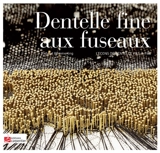 Dentelle fine aux fuseaux : leçon de dentelle pas à pas - Richard Hemmerling