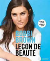 Leçon de beauté : make-up, fitness, cosméto, food - Bobbi Brown