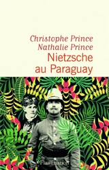 Nietzsche au Paraguay - Christophe Prince