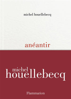 Anéantir - Michel Houellebecq