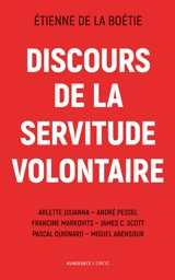 Discours de la servitude volontaire - Etienne de La Boétie