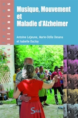 Musique, mouvement et maladie d'Alzheimer - Antoine Lejeune