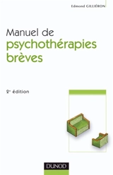 Manuel de psychothérapies brèves - Edmond Gilliéron