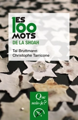 Les 100 mots de la Shoah - Tal Bruttmann